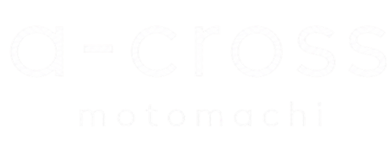 a-cross motomachi